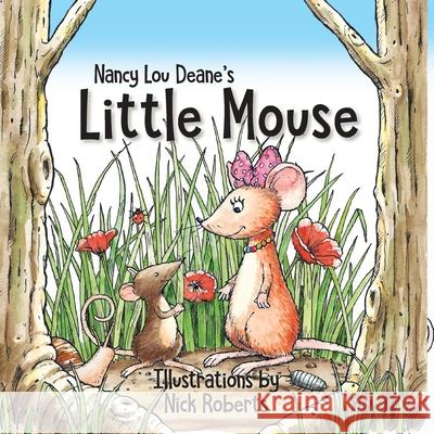 Little Mouse Nancy Lou Deane 9781803690346 New Generation Publishing