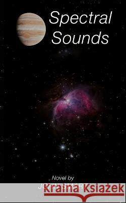 Spectral Sounds: influencing attitudes, and Motives John Smart 9781803692357