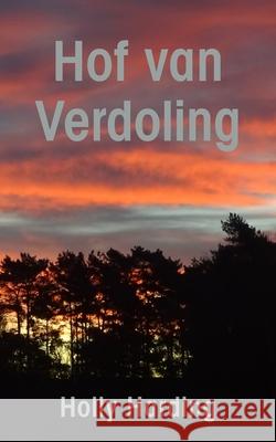 Hof van Verdoling Holly Harding 9781803692432 New Generation Publishing