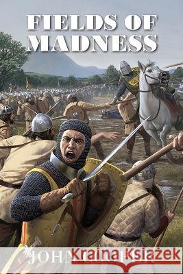 Fields of Madness John Cooper 9781803692449 New Generation Publishing