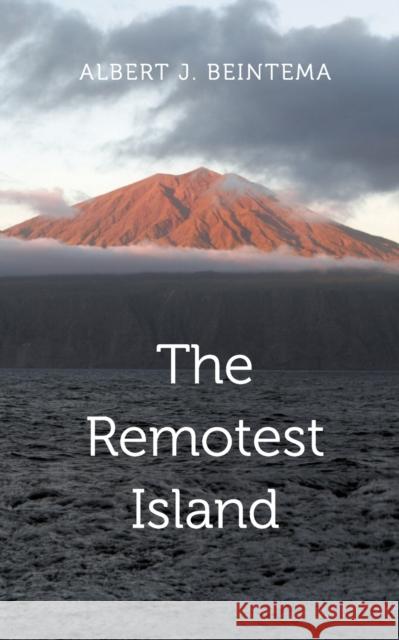 The Remotest Island Albert J. Beintema 9781803692548 New Generation Publishing