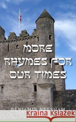 More Rhymes For Our Times Benjamin Neesham 9781803693880 New Generation Publishing