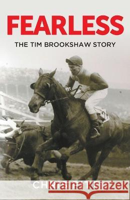 Fearless: The Tim Brookshaw Story Pitt, Chris 9781803694764