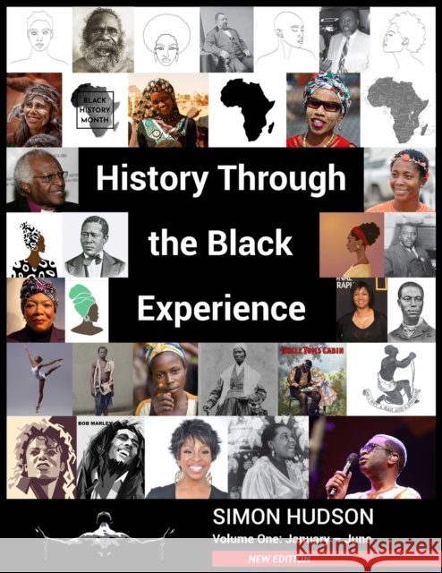 History through the Black Experience Volume One - Second Edition Simon Hudson 9781803696362 New Generation Publishing