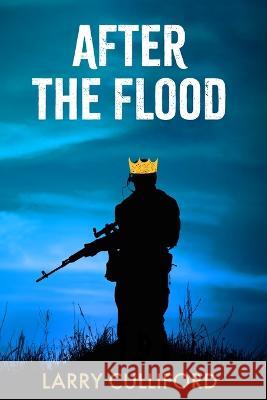 After the Flood Larry Culliford 9781803696942