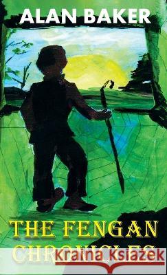 The Fengan Chronicles Alan Baker 9781803697154
