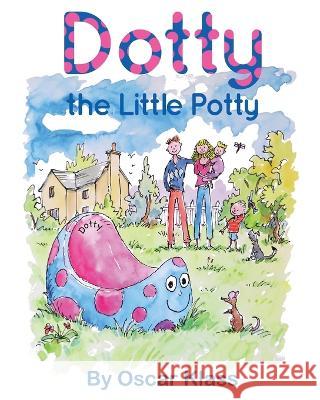 Dotty the Little Potty Oscar Klass 9781803698533