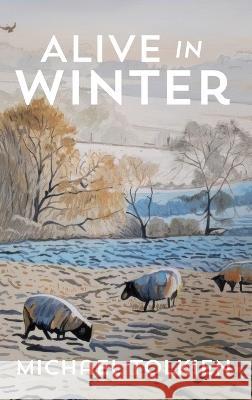 Alive in Winter Michael Tolkien 9781803698564