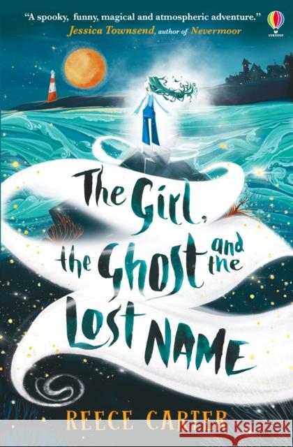 The Girl, the Ghost and the Lost Name REECE CARTER 9781803700724