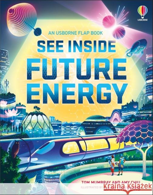 See Inside Future Energy Chiu, Amy 9781803701585