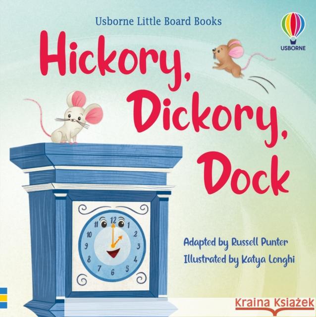 Hickory Dickory Dock Russell Punter 9781803702681 Usborne Publishing Ltd