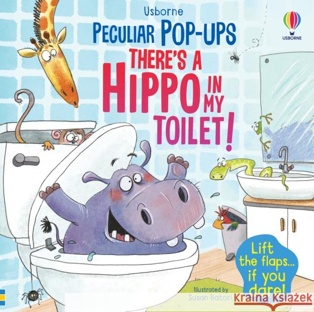 There's a Hippo in my Toilet! Sam Taplin 9781803703831 Usborne Publishing Ltd