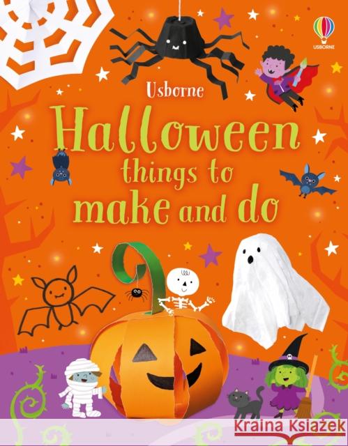 Halloween things to make and do: A Halloween Book for Kids Kate Nolan 9781803703862 Usborne Publishing Ltd