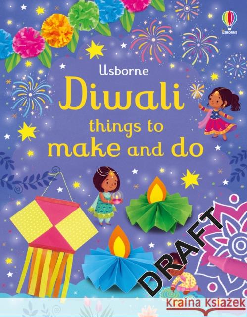 Diwali things to make and do Kate Nolan 9781803703893 Usborne Publishing Ltd