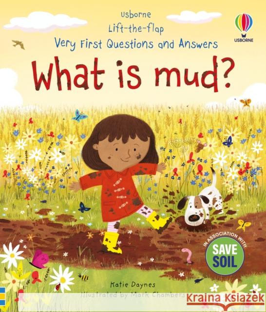 Very First Questions and Answers: What is mud? Katie Daynes 9781803708126 Usborne Publishing Ltd