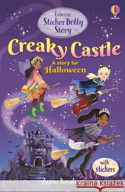 Sticker Dolly Stories: Creaky Castle: A Halloween Special Zanna Davidson 9781803709222