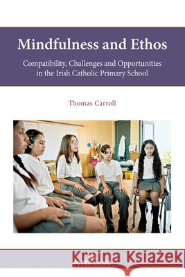 Mindfulness and Ethos Carroll, Thomas 9781803740362