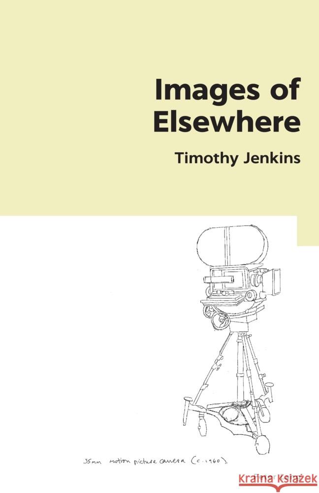 Images of Elsewhere Laurel Plapp Timothy Jenkins 9781803741611 Peter Lang Ltd, International Academic Publis