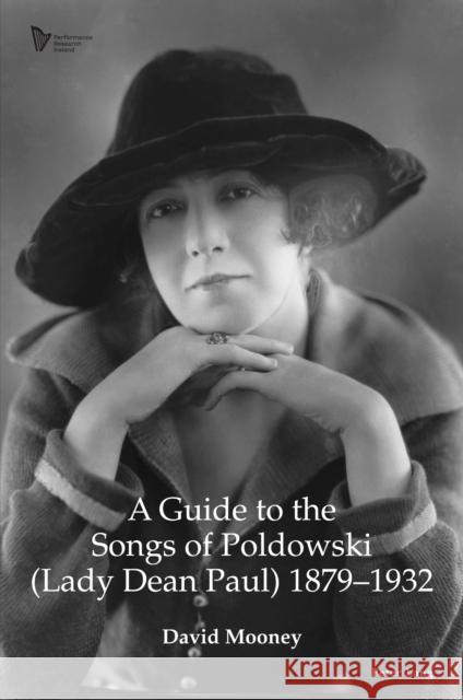 A Guide to the Songs of Poldowski (Lady Dean Paul) 1879-1932 David Mooney 9781803742588 Peter Lang UK