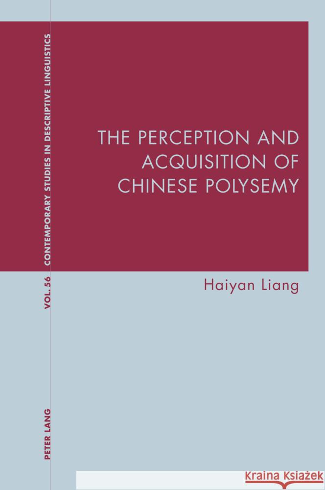 The Perception and Acquisition of Chinese Polysemy Haiyan Liang 9781803742786