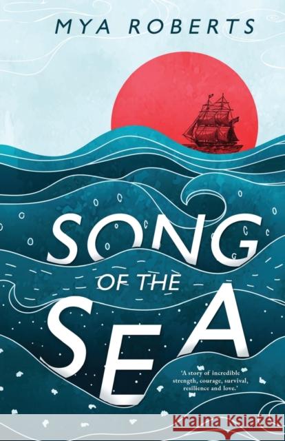 Song of the Sea Mya Roberts 9781803780511 Cranthorpe Millner Publishers
