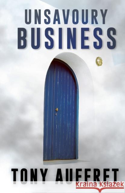 Unsavoury Business Tony Auffret 9781803781143 Cranthorpe Millner Publishers