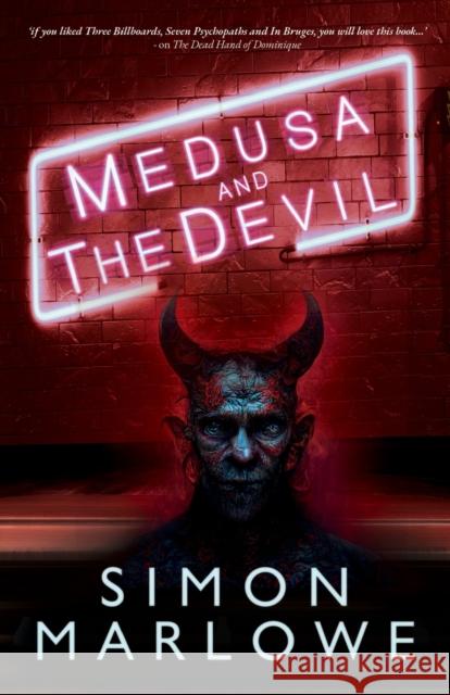 Medusa and The Devil Simon Marlowe   9781803781303 Cranthorpe Millner Publishers