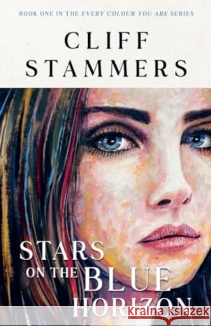 Stars on the Blue Horizon Cliff Stammers 9781803782294