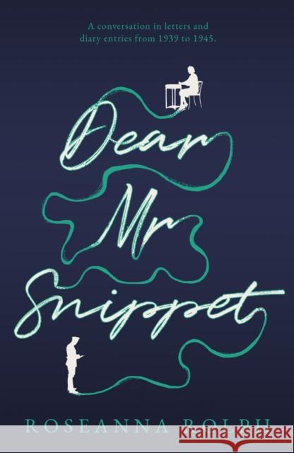 Dear Mr Snippet Roseanna Rolph 9781803782751
