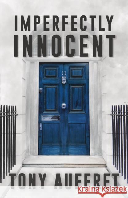 Imperfectly Innocent Tony Auffret 9781803783215 Cranthorpe Millner Publishers