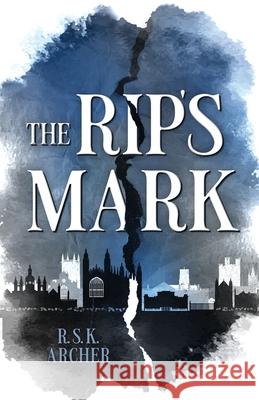 The Rip's Mark R.S.K. Archer 9781803783277