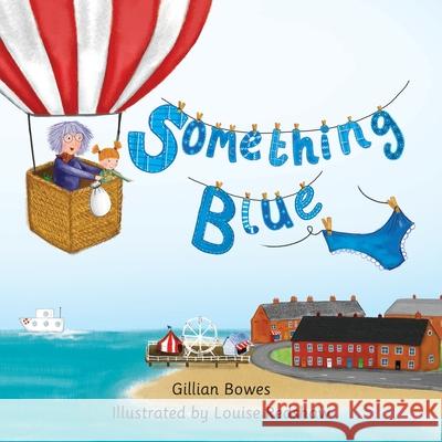 Something Blue Gillian Bowes Louise Redshaw 9781803810126