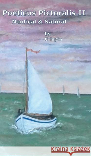 Poeticus Pictoralis II: Nautical & Natural Crispin 9781803810201