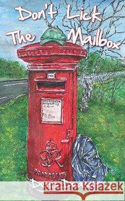 Don't Lick The Mailbox Denis Deasy 9781803812601 Grosvenor House Publishing Ltd