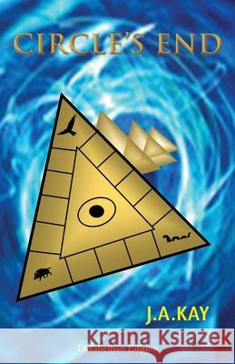 Circle's End J. A. Kay 9781803812823 Grosvenor House Publishing Ltd