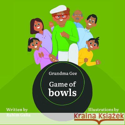 Grandma Gee: Game of Bowls Rahim Galia Bruno Carnaghi 9781803813349