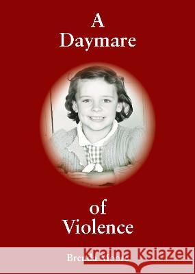 A Daymare of Violence Brenda Moore 9781803814513