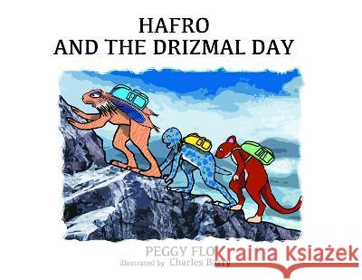 Hafro And The Drizmal Day Peggy Flo, Charles Barry 9781803815572