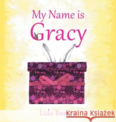 My Name is Gracy Lida Basson 9781803818276 Grosvenor House Publishing Limited