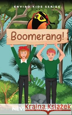 Boomerang!: The Enviro Kids Neville Bagnall 9781803819457