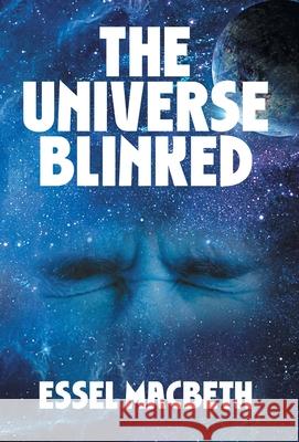 The Universe Blinked Essel Macbeth 9781803819969