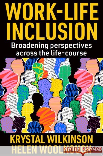 Work-Life Inclusion: Broadening perspectives across the life-course  9781803822204 Emerald Publishing Limited
