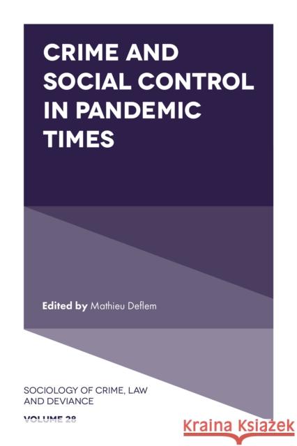 Crime and Social Control in Pandemic Times Mathieu Deflem 9781803822808