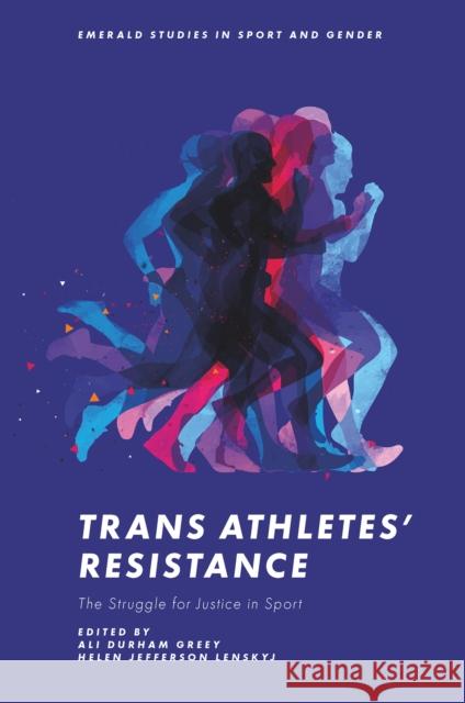 Trans Athletes' Resistance  9781803823645 Emerald Publishing Limited