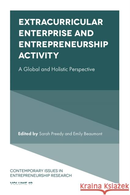 Extracurricular Enterprise and Entrepreneurship Activity: A Global and Holistic Perspective Sarah Preedy Emily Beaumont 9781803823720 Emerald Publishing Limited