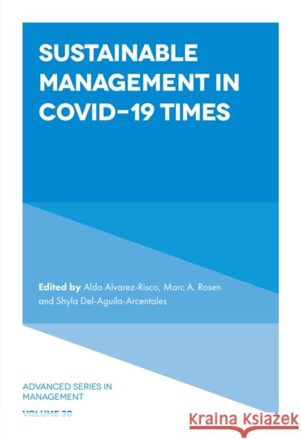 Sustainable Management in Covid-19 Times Alvarez-Risco, Aldo 9781803825984 Emerald Publishing Limited