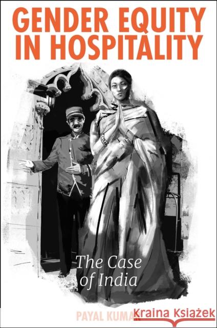 Gender Equity in Hospitality: The Case of India Payal Kumar 9781803826660