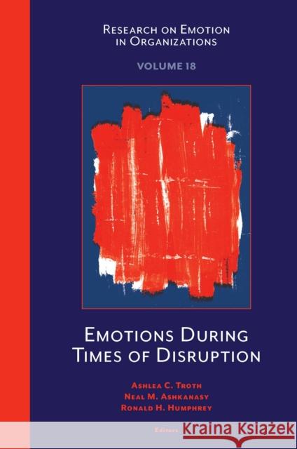 Emotions During Times of Disruption  9781803828381 Emerald Publishing Limited