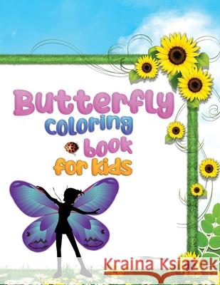 Butterfly coloring book for kids: The coloring pages of different butterfly patterns will relax all children of all ages. Janine Barlove 9781803830155 Janine Barlove
