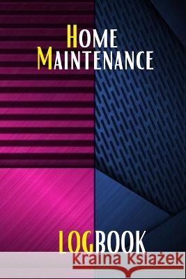 Home Maintenance Log: Gift Forr Homeowners with Premium Cover Planner Handyman To Keep Record of Maintenance for Date, Phone, Sketch Detail, Sasha Apfel 9781803831602 Loredana Loson